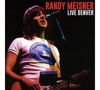 MEISNER, RANDY - LIVE DENVER