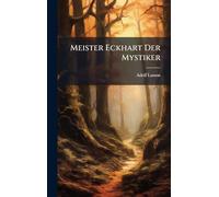 Meister Eckhart Der Mystiker