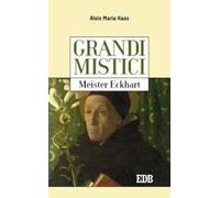 Meister Eckhart. Grandi mistici