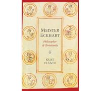 Meister Eckhart: Philosopher of Christianity