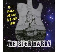 Meister Harry - Ich Mach Alles Wieder Gut