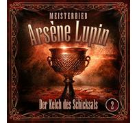 Meisterdieb Arsène Lupin Lupin 02: der Kelch des Schicksals (CD)
