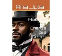 Meistere die Energie des Geldes