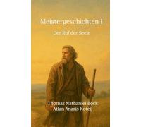 Meistergeschichten I: Der Ruf der Seele: 1