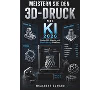 Meistern Sie den 3D Druck mit KI 2026: Fusion 360, Blender und Smart-Slicing-Workflows