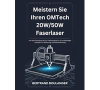 Meistern Sie Ihren OMTech 20W/50W Faserlaser: Von der Einrichtung bis zur Präzisionsgravur: Ein vollständiger Leitfaden zur Bedienung und Fehlerbehebung