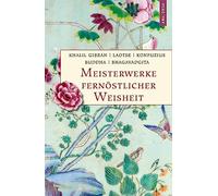 Meisterwerke fernöstlicher Weisheit. Khalil Gibran, Der Prophet. Laotse, Tao te king. Konfuzius, Der Weg der Wahrhaftigkeit. Buddha, Die Pfeiler der Einsicht. Bhagavadgita: 51