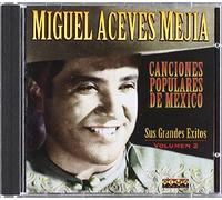 Mejia, Miguel Aceves - Canciones Populares De Mexic