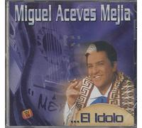 Mejia, Miguel Aceves - Idolo