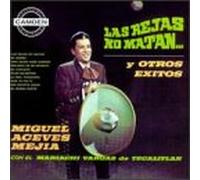 Mejia, Miguel Aceves - Las Rejas No Matan