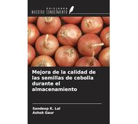 Mejora de la calidad de las semillas de cebolla durante el almacenamiento