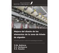 Mejora del diseño de los elementos de la zona de hilado de algodón: de las fibras del hilo y la base de la metodología de análisis