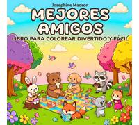 Mejores Amigos: Libro para colorear para adultos y adolescentes con diseños sencillos y fáciles, protagonizados por animalitos amigos, divertidas ... a la calma, la creatividad y la relajación