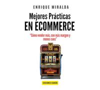 Mejores prácticas en ecommerce: Cómo vender más, con más margen y menos caos