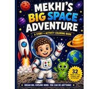 MEKHI’S BIG SPACE ADVENTURE