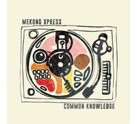 Mekong Xpress Common Knowledge (Vinyl LP) 12" Album