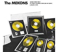 Mekons - Where Were You?