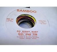 MEL AND TIM - MEL AND TIM 45 RPM Do Right Baby / Backfield In Motion