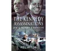 Mel Ayton The Kennedy Assassinations (Copertina rigida)