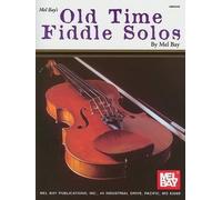 Mel Bay Bay Mel Old Time Fiddle Solos (Tascabile)