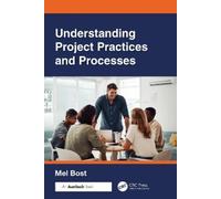 Mel Bost Understanding Project Practices and Processes (Tascabile)