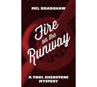 Mel Bradshaw Fire on the Runway (Tascabile) Paul Shenstone Mystery