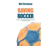 Mel Brennan Saving Soccer (Tascabile)