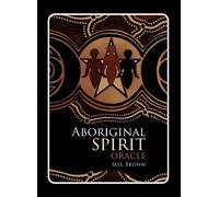 Mel Brown Aboriginal Spirit Oracle (Tascabile)