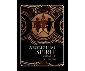 Mel Brown Aboriginal Spirit Oracle (Tascabile)