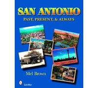 Mel Brown San Antonio: Past, Present, & Always (Tascabile)