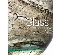 Mel Buchanan Glass: Sand, Ash, Heat (Copertina rigida)