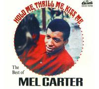 Mel Carter - Hold Me, Thrill Me, Kiss Me/Best Of Mel Carter