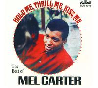 Mel Carter Stereo Singles Collection: Hold Me, Thrill Me, Kiss Me (CD)