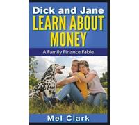 Mel Clark Dick and Jane Learn About Money (Tascabile)