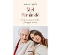 Mel & Fernande: En la regardant vieillir, j'ai appris à vivre
