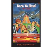 Mel Gilden Born To Howl (Tascabile) Fifth Grade Monsters