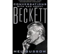Mel Gussow Conversations with and about Beckett (Tascabile)