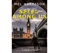 Mel Harrison Spies Among Us (Tascabile) Alex Boyd Thriller