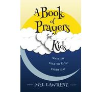 Mel Lawrenz A Book of Prayers for Kids (Tascabile)