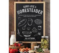 Mel Matthews Cook Like a Homesteader (Tascabile)