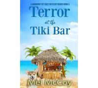 Mel McCoy Terror at the Tiki Bar (A Whodunit Pet Cozy Mystery Series (Tascabile)