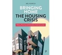 Mel Nowicki Bringing Home the Housing Crisis (Tascabile)