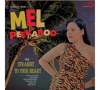 Mel Peekaboo - Straight To Your Heart