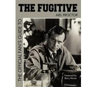 Mel Proctor Pro The Official Fan's Guide to the Fugitive the Officia (Tascabile)
