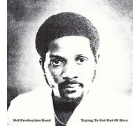 Mel Production Band The - Trying To Get Out Of Here
