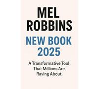 Mel Robbins New Book 2025: A Transformative Tool That Millions Are Raving About