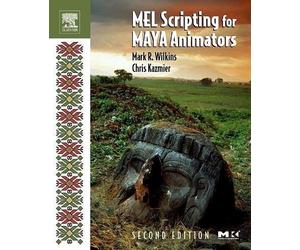 MEL Scripting for Maya Animators, Second Edition (The Morgan Kaufmann Series in Computer Graphics) by Mark R. Wilkins Chris Kazmier(2005-08-08)