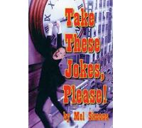 Mel Simons Take These Jokes, Please (Tascabile)