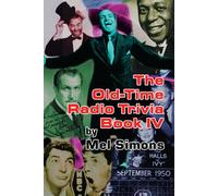 Mel Simons The Old-Time Radio Trivia Book IV (Tascabile)