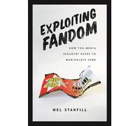 Mel Stanfill Exploiting Fandom (Tascabile)